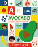 A is for Avocado: An Alphabet Book of Plant Power |, 2020, Penguin Books Ltd