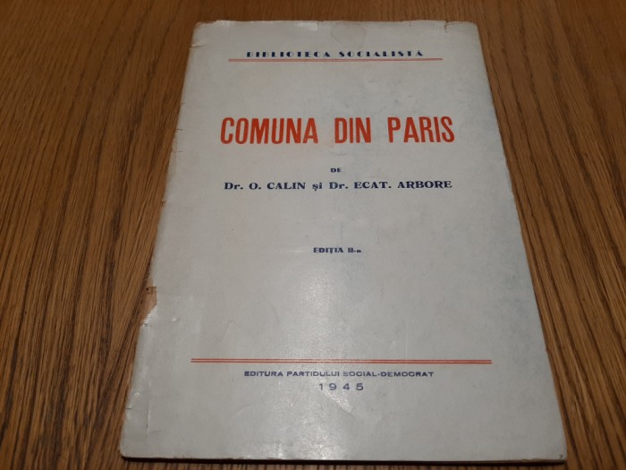 COMUNA DIN PARIS - O. Calin, Ecat. Arbore - Editura P. S. D., 1945, 48 p.