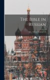 The Bible in Russian: Spb., 1875-82, Volumes 1-2