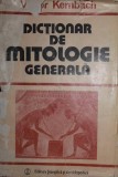 DICTIONAR DE MITOLOGIE GENERALA