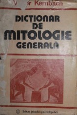DICTIONAR DE MITOLOGIE GENERALA foto