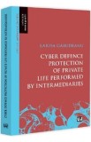 Cyber defence protection of private life performed by intermediaries - Larisa Gabudeanu