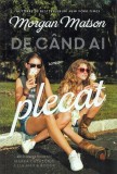 De cand ai plecat - Morgan Matson - Editura Epica