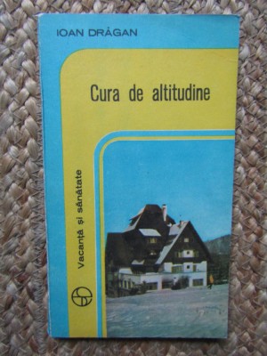 CURA DE ALTITUDINE-IOAN DRAGAN foto