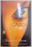 GAZDA de STEPHENIE MEYER , 2009 *EDITIE CARTONATA