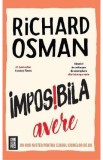 Imposibila avere - Richard Osman