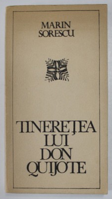 TINERETEA LUI DON QUIJOTE de MARIN SORESCU , 1968 foto
