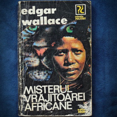 MISTERUL VRAJITOAREI AFRICANE - EDGAR WALLACE foto