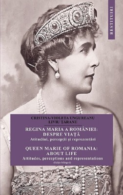 Regina Maria a Romaniei: despre viata. - de Cristina Ungureanu , Liviu Taranu foto