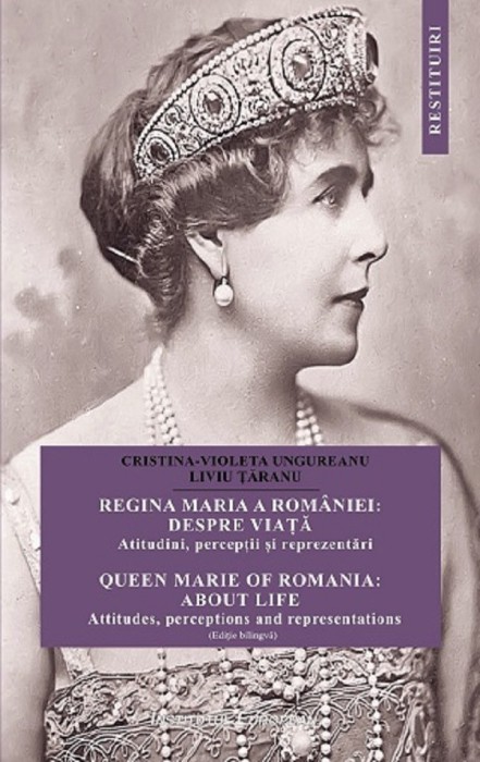 Regina Maria a Romaniei: despre viata. - de Cristina Ungureanu , Liviu Taranu