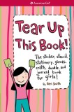 Tear Up This Book!: The Sticker, Stencil, Stationery, Games, Crafts, Doodle, and Journal Book for Girls!