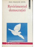 Jean-Francois Revel - Revirimentul democrației (editia 1995), Humanitas