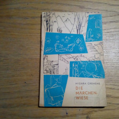 DIE MARCHEN WIESE - Mioara Cremene - MIHU VULCANESCU (ilustratii) - 1966, 95 p.