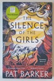 THE SILENCE OF THE GIRLS by PAT BARKER ,