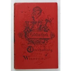 BIBLIOTHEK DER UNTERHALTUNG UND DES WISSENS ( BIBLIOTECA DE DIVERTISMENT SI CUNOASTERE ) , 1896 , TEXT IN GERMANA CU CARACTERE GOTICE
