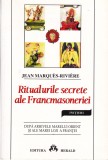 AS - JEAN MARQUES-RIVIERE - RITUALURILE SECRETE ALE FRANCMASONERIEI