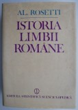 Istoria limbii romane I de la origini pana la inceputul secolului al XVII-lea &ndash; Al. Rosetti