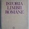 Istoria limbii romane I de la origini pana la inceputul secolului al XVII-lea &ndash; Al. Rosetti
