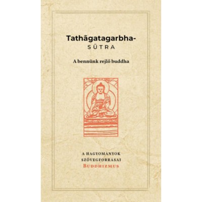 Tathagatagarbha-sutra - A benn&amp;uuml;nk rejlő buddha foto