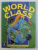 WORLD CLASS STUDENTS&#039; BOOK . MANUAL DE LIMBA ENGLEZA PENTRU CLASA a - VI - a de MICHAEL HARRIS , DAVID MOWER , 1997