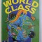 WORLD CLASS STUDENTS&#039; BOOK . MANUAL DE LIMBA ENGLEZA PENTRU CLASA a - VI - a de MICHAEL HARRIS , DAVID MOWER , 1997