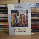 MONAHUL MOISE AGHIORITUL - SUFERINTA SPRE SFINTENIE , GALATI , 2012 *