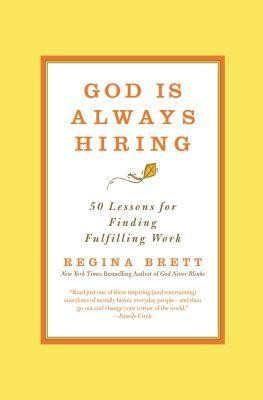 God Is Always Hiring: 50 Lessons for Finding Fulfilling Work foto
