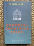 Lissa Rankin - Remediul impotriva fricii