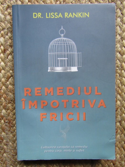 Lissa Rankin - Remediul impotriva fricii