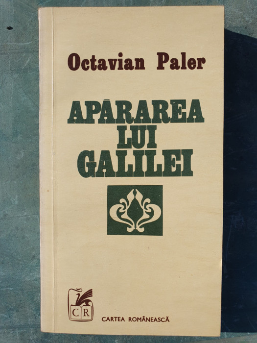 APARAREA LUI GALILEI - OCTAVIAN PALER, 1978. 241 PAGINI