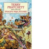 Imagini miscatoare. Seria Lumea Disc - Terry Pratchett