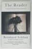 THE READER by BERNHARD SCHLINK , 1998