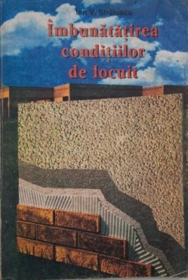 Imbunatatirea conditiilor de locuit - Ion V. Stratescu foto
