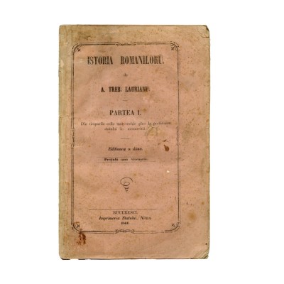 A. Treb. Laurian, Istoria Rom&amp;acirc;nilor, partea I, 1861 foto