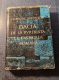 Dacia de la Burebista la cucerirea romana - Hadrian Daicoviciu, Ed. Dacia 1972 - Carte Istorie