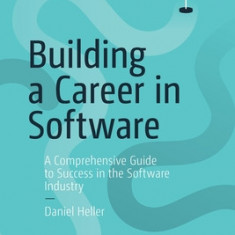 Building a Career in Software: A Comprehensive Guide to Success in the Software Industry