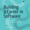 Building a Career in Software: A Comprehensive Guide to Success in the Software Industry