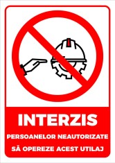 Semn de interzicere pentru persoanele autorizate sa opereze acest utilaj foto
