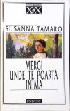 MERGI UNDE TE POARTA INIMA-SUSANNA TAMARO-143548