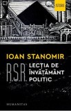 R.S.R. Lectia de invatamant politic - Ioan Stanomir