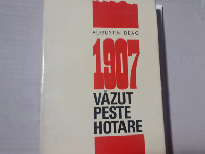 1907 VAZUT PESTE HOTARE - AUGUSTIN DEAC, CU DEDICATIA AUTORULUI 1967, 295 PAG foto