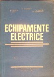 ECHIPAMENTE ELECTRICE-N. GHEORGHIU, AL. SELISCHI, I.N. CHIUTA, G. DEDU, GH. COMANESCU-276587