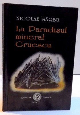 LA PARADISUL MINERAL GRUESCU de NICOLAE SARBU , 2001 foto