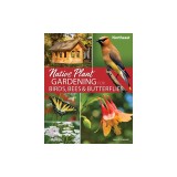 Native Plant Gardening for Birds, Bees &amp; Butterflies: Northeast