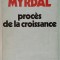PROCES DE LA CROISSANCE par GUNNAR MYRDAL , 1978, MICI SUBLINIERI *