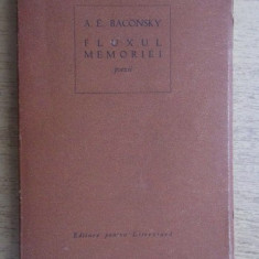 A. E. Baconsky - Fluxul memoriei prima editie