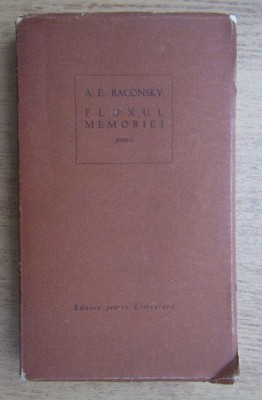 A. E. Baconsky - Fluxul memoriei prima editie foto