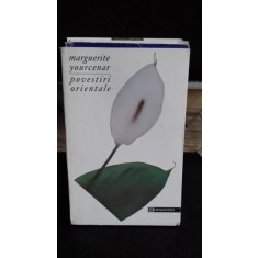 POVESTIRI ORIENTALE - Marguerite Yourcenar