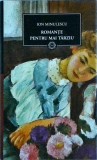 Ion Minulescu - Romante pentru mai tarziu, Litera, Poezie, Biblioteca pentru Toti, Stare Foarte Buna, Coperta Cartonata