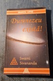 Dumnezeu exista ! Swami Sivananda